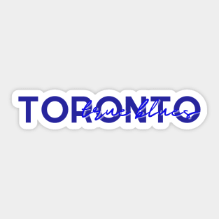 Toronto True Blues Sticker